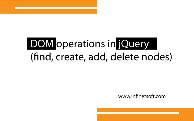 DOM Operations In JQuery (find, Create, Add, Delete Nodes)